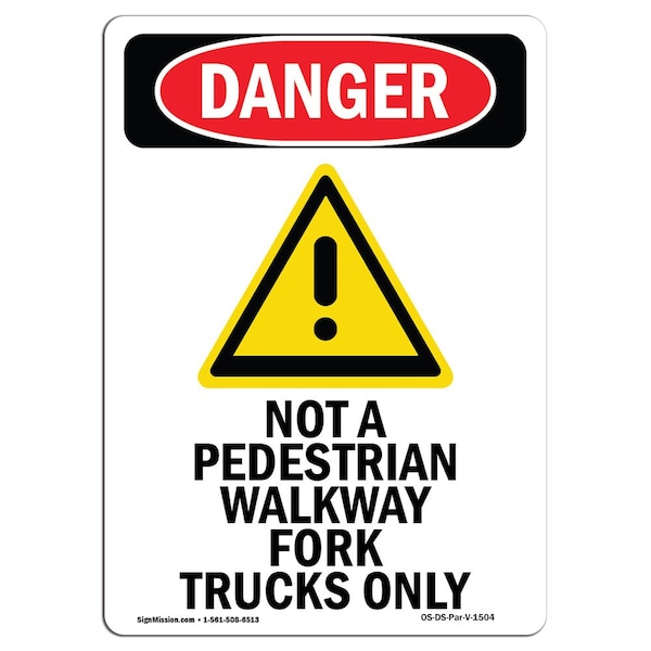 Signmission OSHA Danger Sign, Not A Pedestrian Walkway, 10in X 7in Rigid Plastic, 7" W, 10" L, Portrait OS-DS-P-710-V-1504 - main
